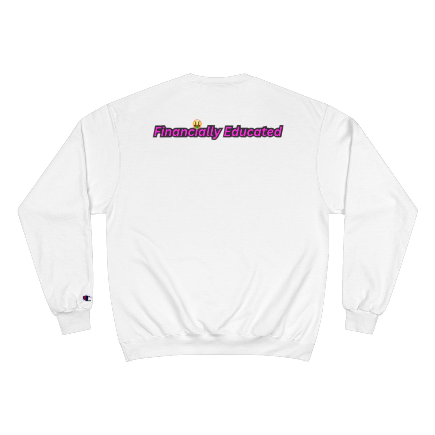 Financially Educated Champion Sweatshirt - Stylish & Empowering Apparel for Young Entrepreneurs