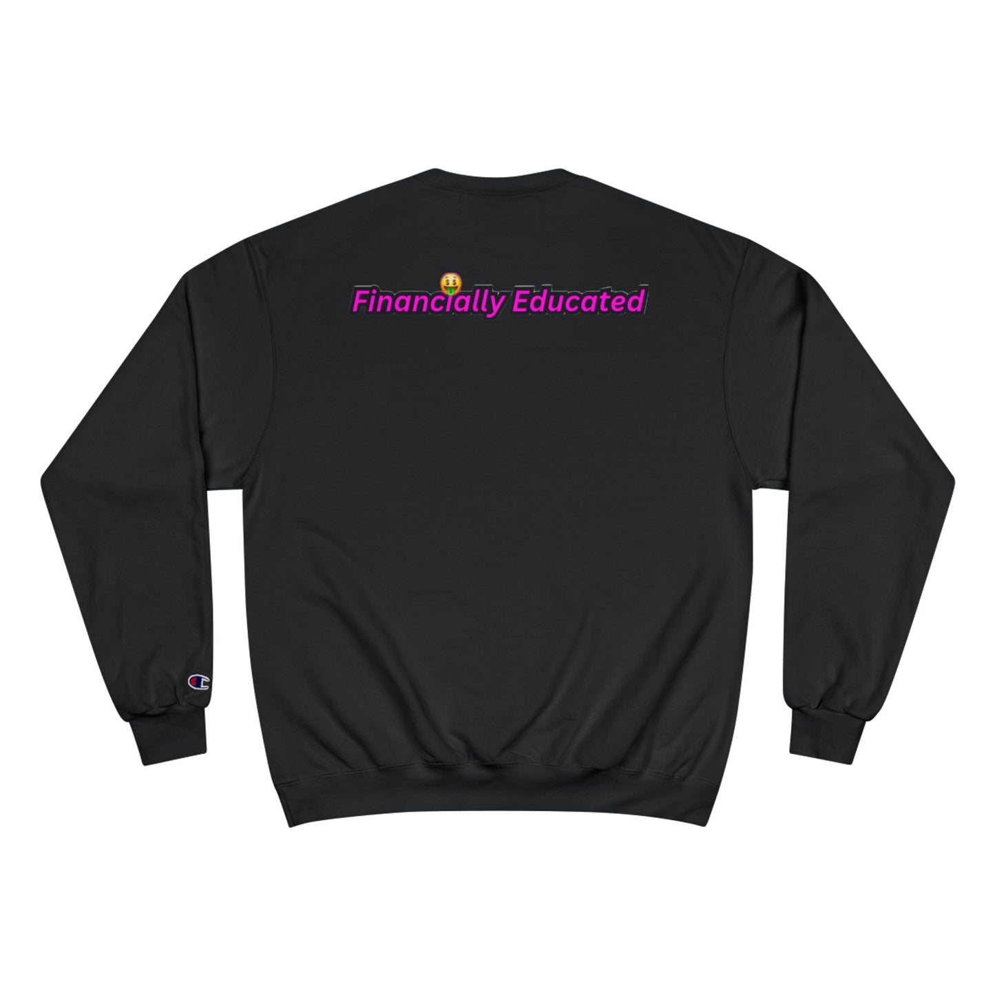 Financially Educated Champion Sweatshirt - Stylish & Empowering Apparel for Young Entrepreneurs