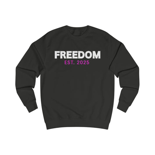 Freedom Unisex Sweatshirt - EST. 2025