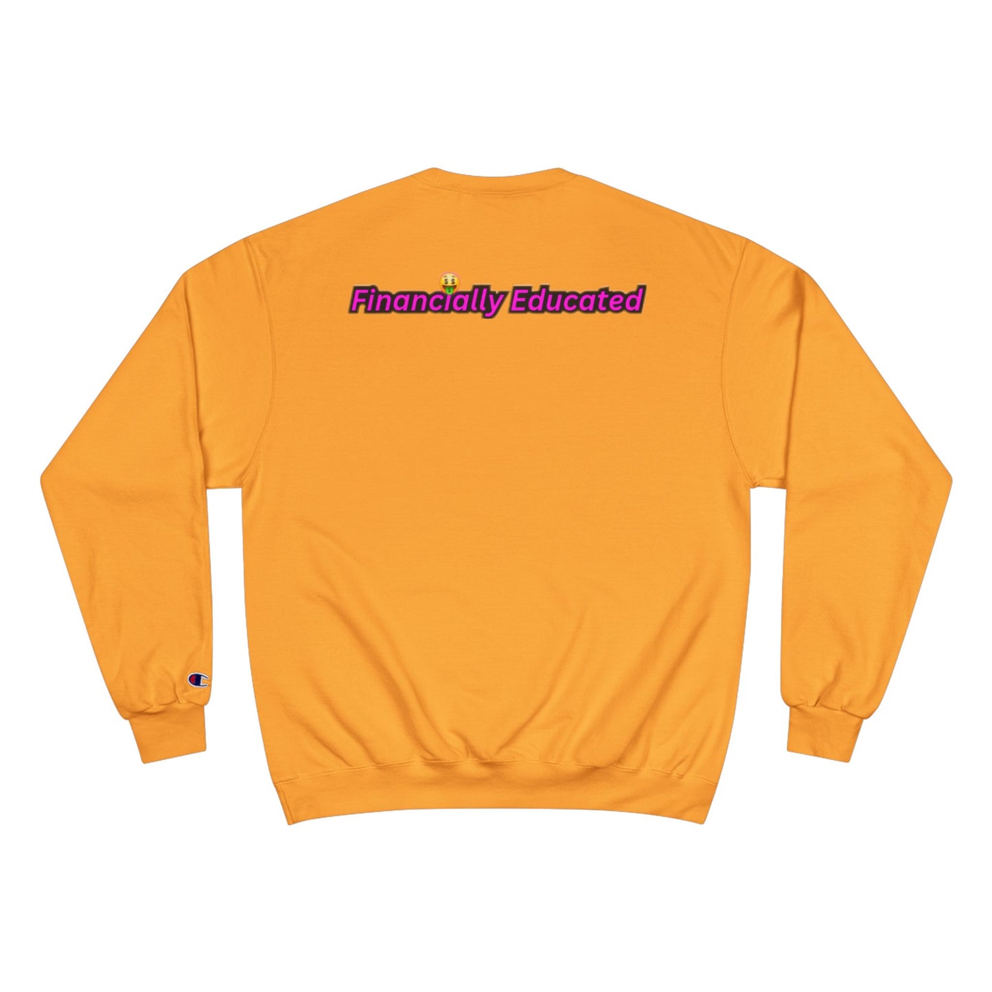 Financially Educated Champion Sweatshirt - Stylish & Empowering Apparel for Young Entrepreneurs
