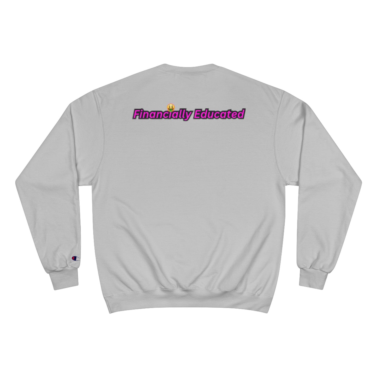 Financially Educated Champion Sweatshirt - Stylish & Empowering Apparel for Young Entrepreneurs